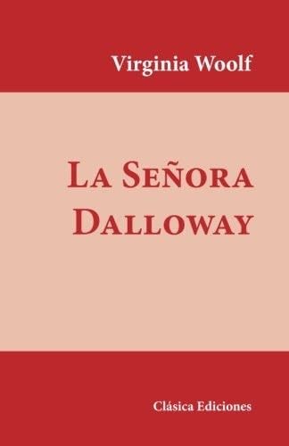 La señora Dalloway - Virginia Woolf · 2017
