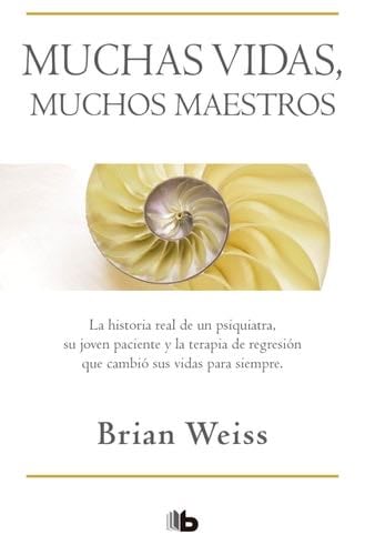Muchas vidas, muchos maestros / Many Lives, Many Masters (Spanish Edition) - Brian Weiss · 2018