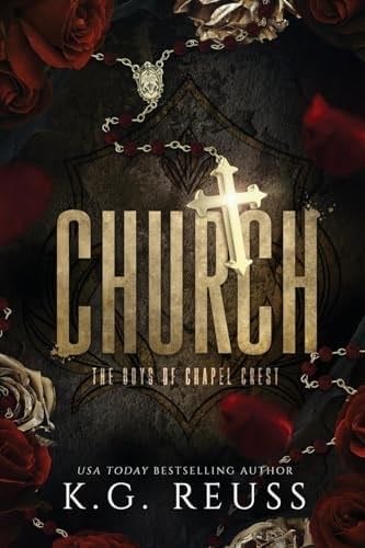 Church (The Boys of Chapel Crest) - K G Reuss · 2022