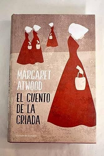 El cuento de la criada - Margaret Atwood · 2017