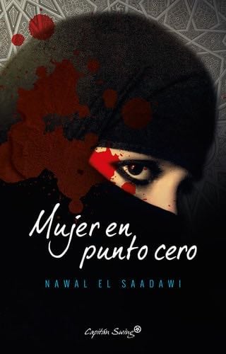 Mujer en punto cero - Nawal El Saadawi · 2017