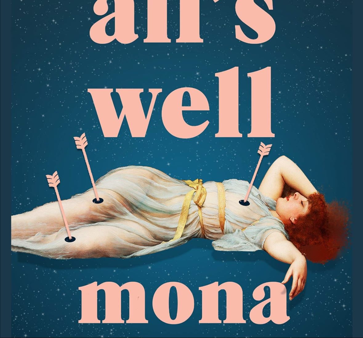 All's Well - Mona Awad · 2021