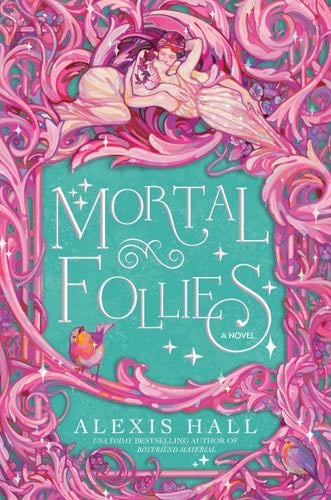 Mortal Follies: A Novel - Alexis Hall · 2023