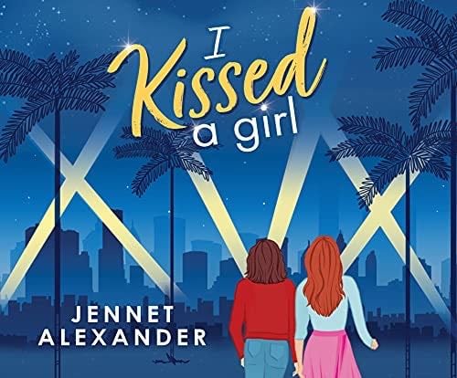 I Kissed a Girl - Jennet Alexander · 2021