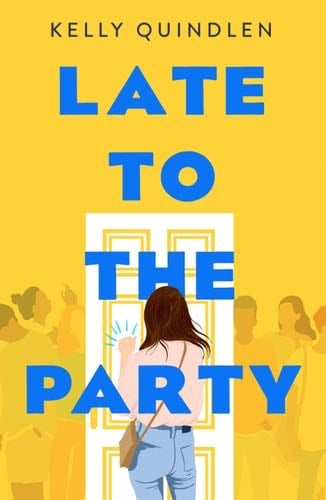 Late to the Party - Kelly Quindlen · 2020