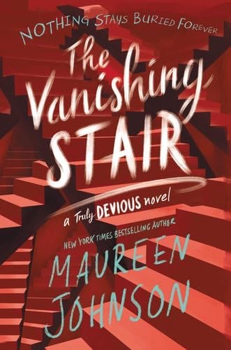 The Vanishing Stair - Maureen Johnson · 2019