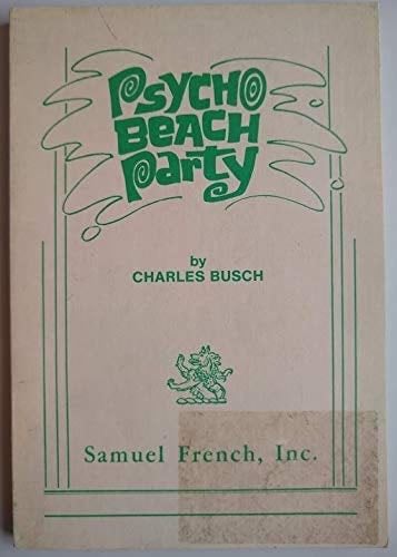 Psycho Beach Party - Charles Busch · 1988