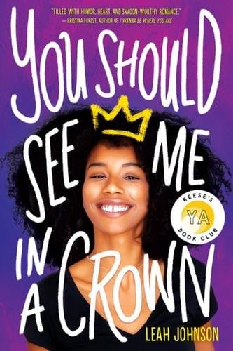 You Should See Me in a Crown - Leah Johnson · 2020