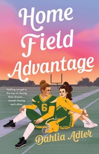 Home Field Advantage - Dahlia Adler · 2022