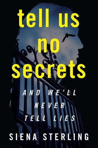 Tell Us No Secrets - Siena Sterling · 2022