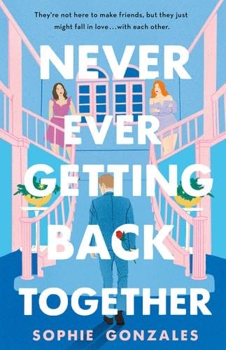 Never Ever Getting Back Together - Sophie Gonzales · 2022
