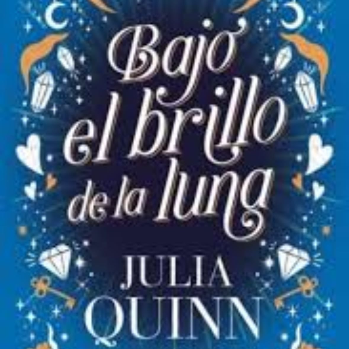 Bajo el brillo de la luna (Las hermanas Lyndon 1) - Julia Quinn · 2022