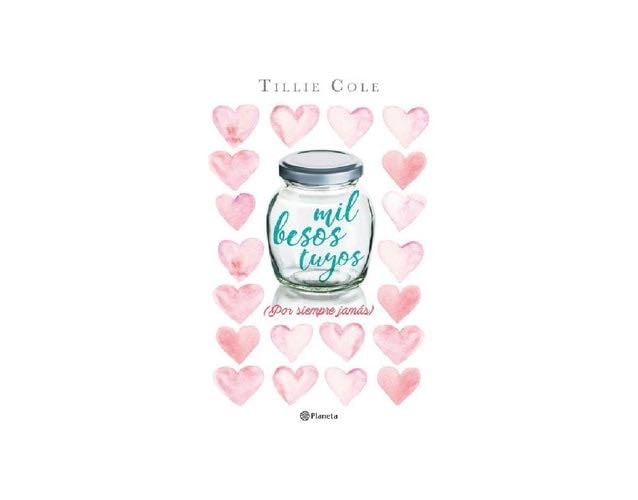 Mil besos tuyos - Tillie Cole · 2014