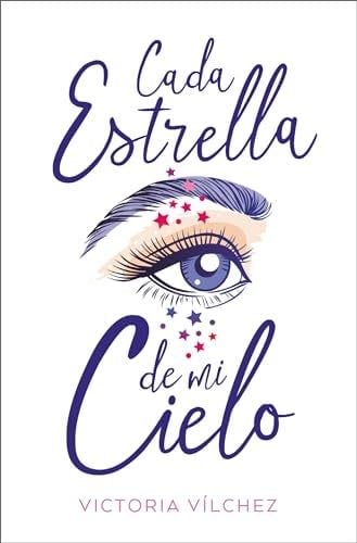 Cada estrella de mi cielo - VICTORIA VÍLCHEZ · 2024
