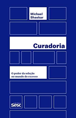 Curadoria: O poder da seleção no mundo do excesso