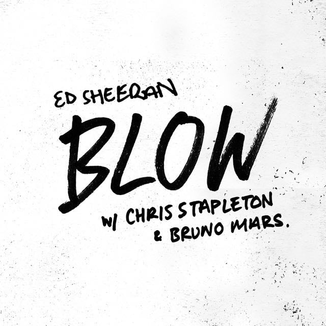 BLOW (with Chris Stapleton & Bruno Mars) - Song · Ed Sheeran, Chris Stapleton, Bruno Mars