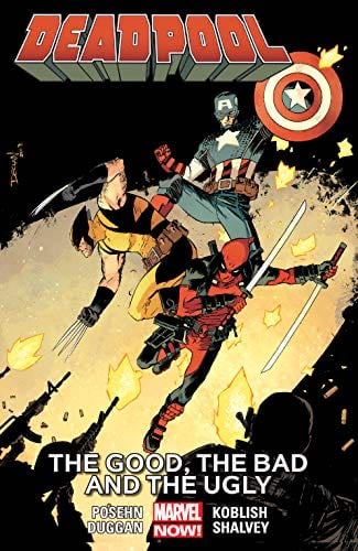 Deadpool: The Good, The Bad, and The Ugly - Gerry Duggan, Brian Posehn · 2013