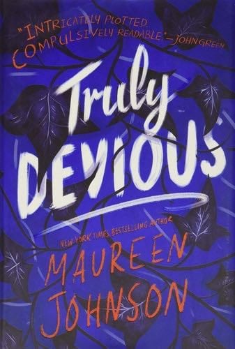 Truly Devious (Truly Devious, 1) - Maureen Johnson · 2018