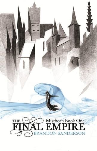 The Final Empire (The Mistborn Saga, 1) - Brandon Sanderson · 2009