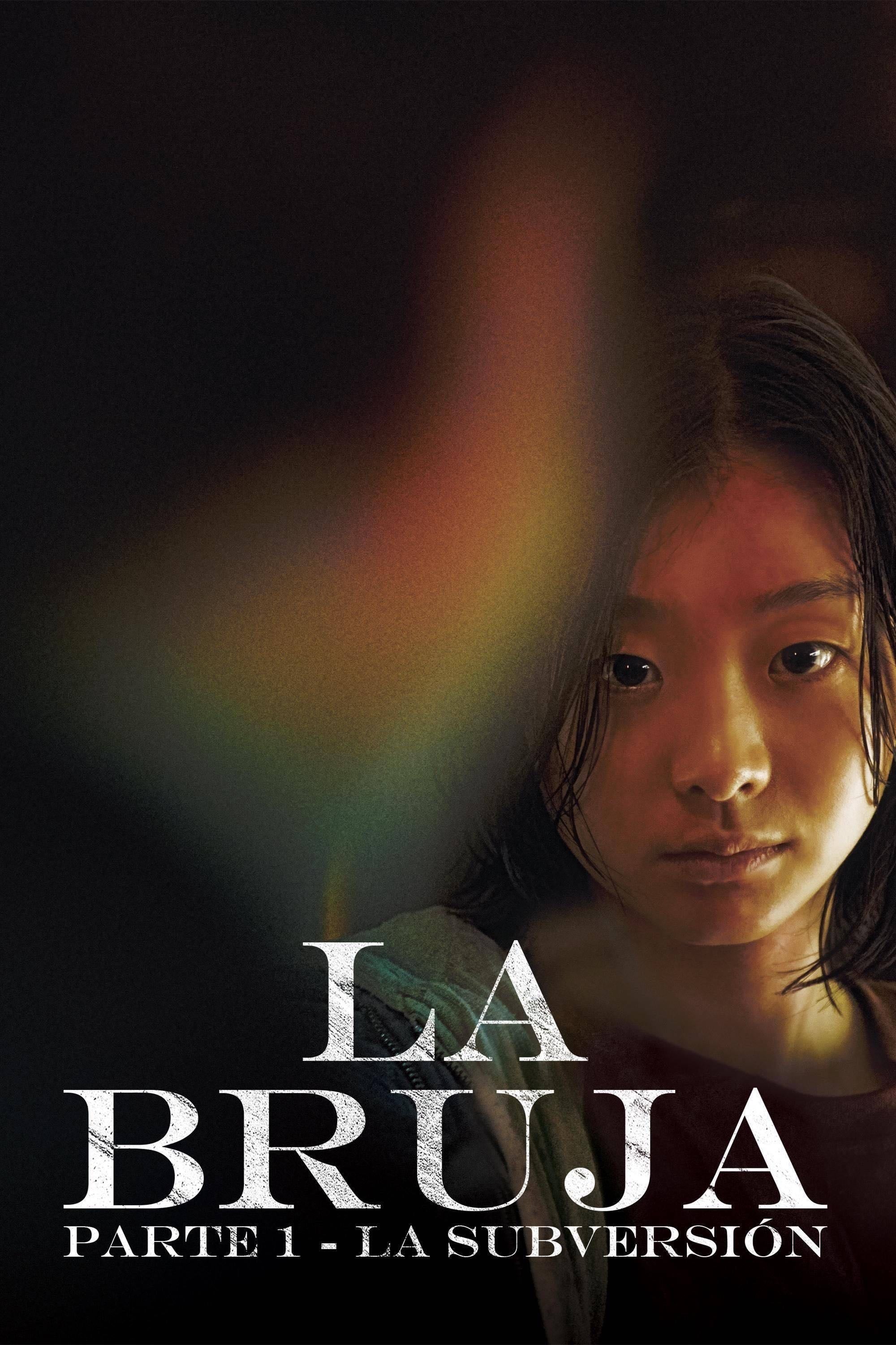 La Bruja: Parte 1 - La Subversión - 박훈정 · 2018