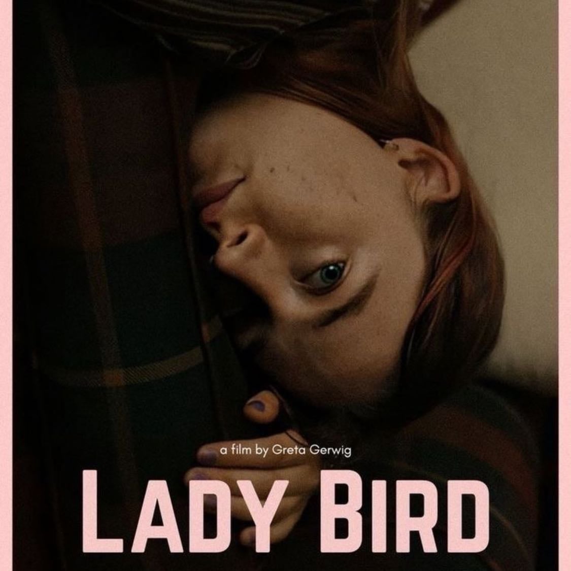 lady bird - Greta Gerwig · 2017
