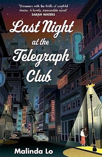Last Night at the Telegraph Club - Malinda Lo · 2021