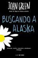 Buscando a Alaska - John Green · 2014