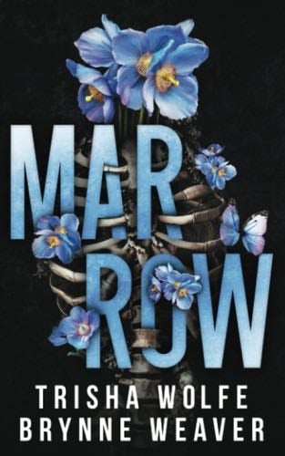 Marrow - Trisha Wolfe
