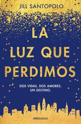 La luz que perdimos - Jill Santopolo