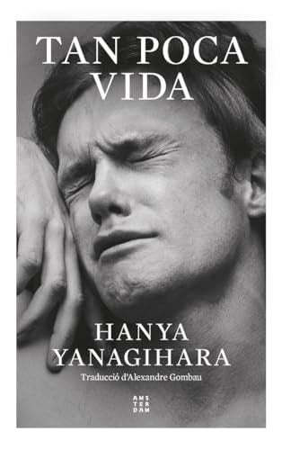 Tan poca vida - Hanya Yanagihara