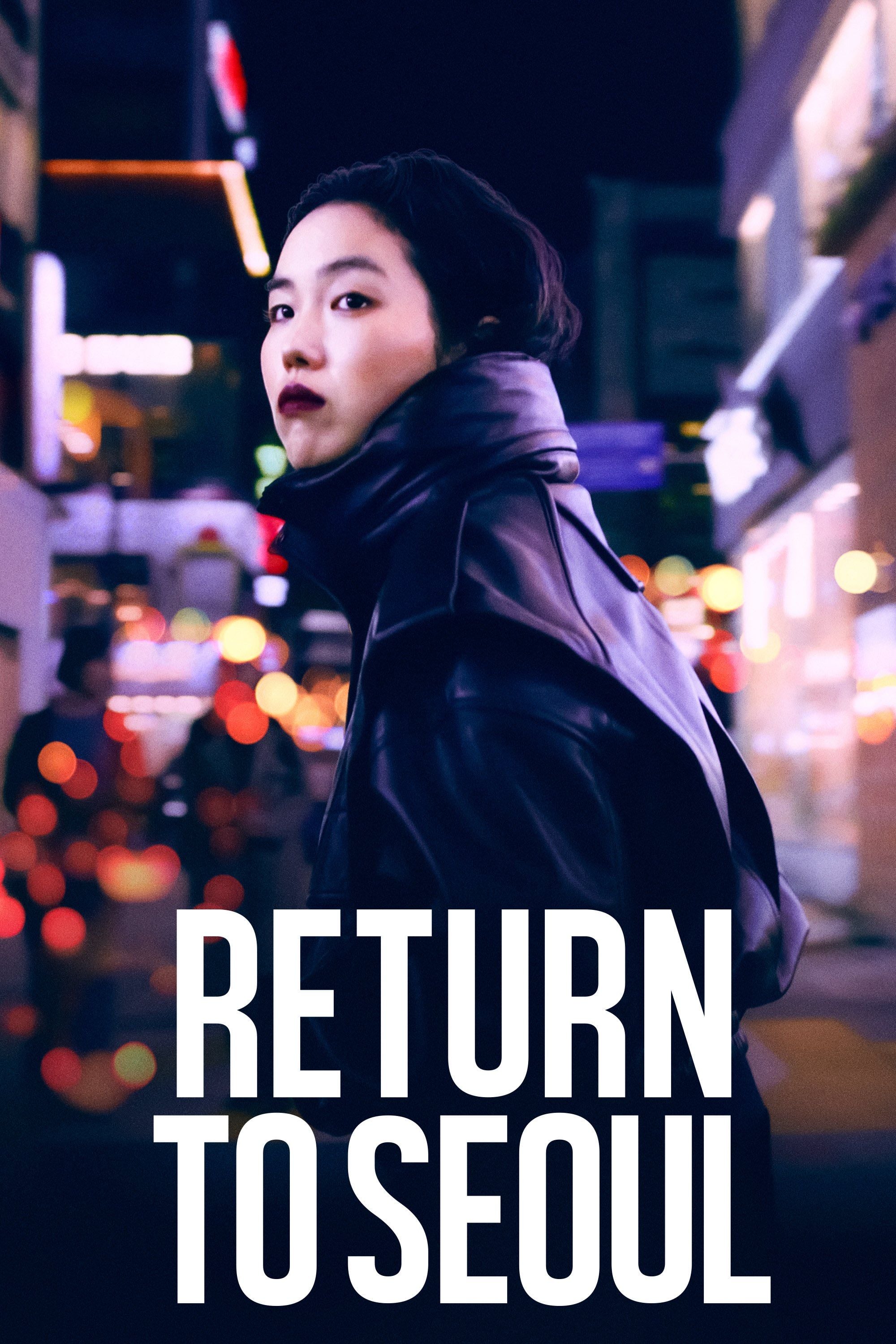 Return to Seoul - Davy Chou · 2022