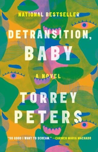 Detransition, Baby: A Novel - Torrey Peters · 2021