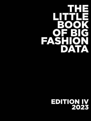The Little Book of Big Fashion Data: Edition 4, 2023 - Madé Lapuerta · 2023