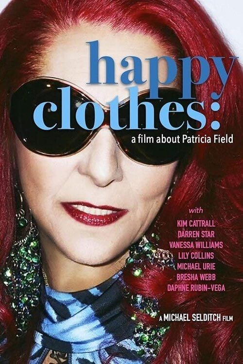 Happy Clothes: A Film About Patricia Field - Michael Selditch · 2024