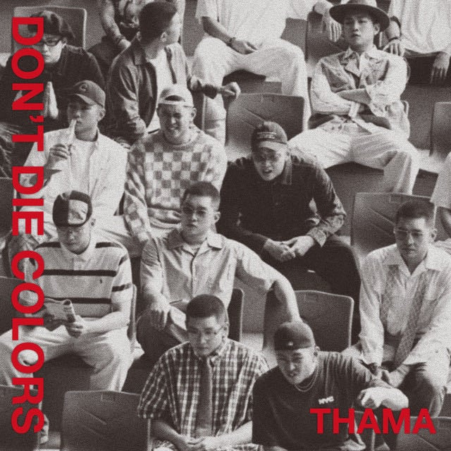 DON’T DIE COLORS - Album · THAMA