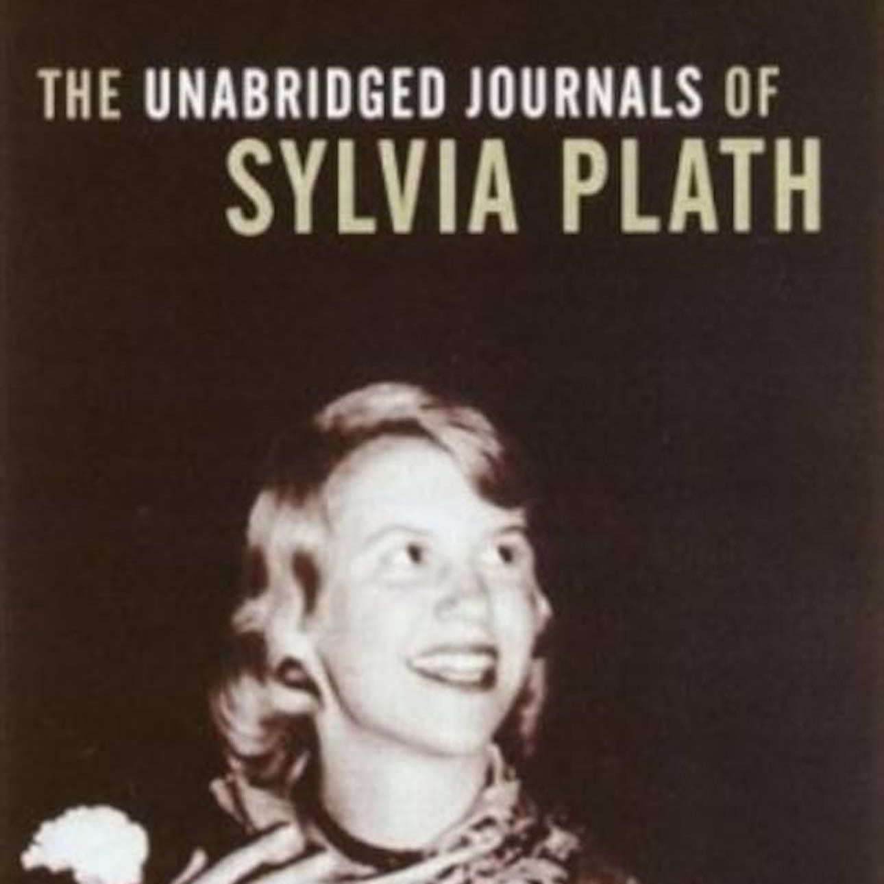 The unabridged journals of Sylvia Plath - - Sylvia Plath