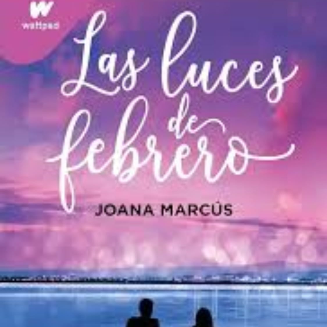 Las luces de febrero - Joana Marcus