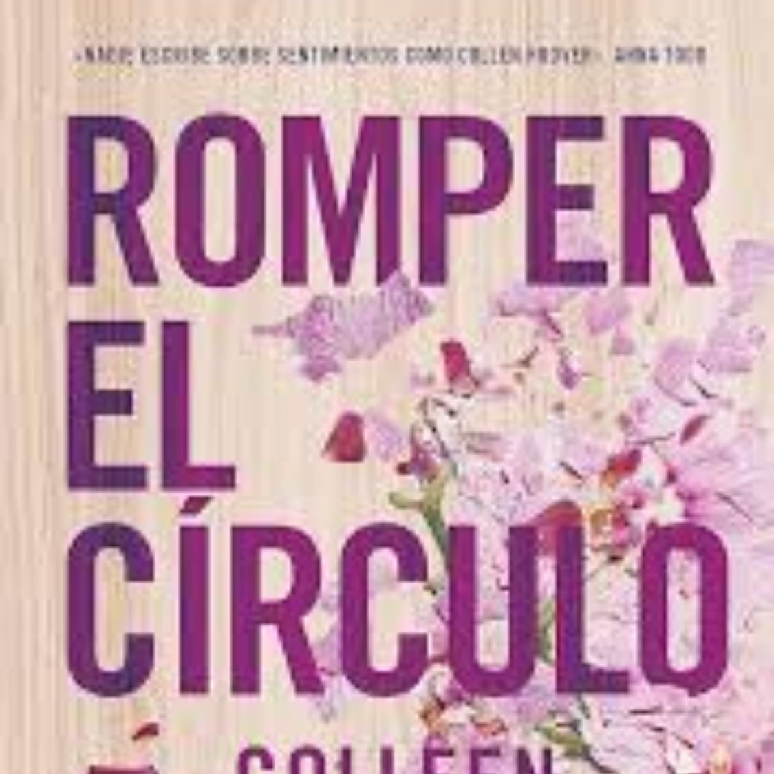 Romper el cÃrculo - Collen hoover