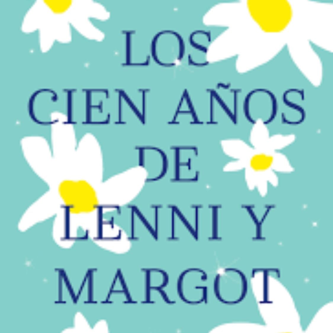 Los cien años de lenni y margot - Marianne cronin