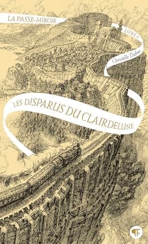 La Passe-miroir: Les disparus du Clairdelune (2) - Christelle Dabos · 2024