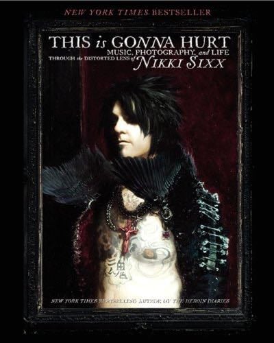 THIS IS GONNA HURT - Nikki Sixx · 2013