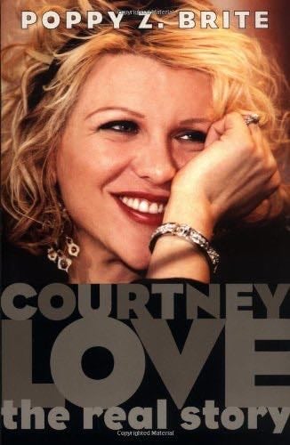 COURTNEY LOVE THE REAL STORY - Poppy Z. Brite · 1998