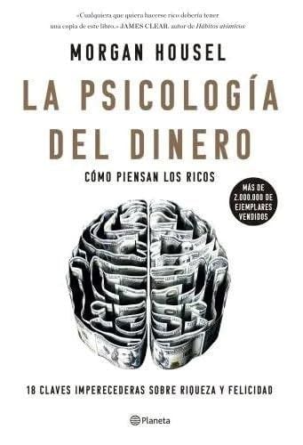 La psicologia del dinero: Como piensan los ricos - Morgan Housel · 2023