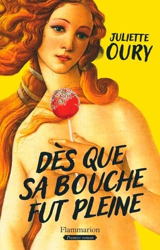 Dès que sa bouche fut pleine - Juliette Oury · 2023