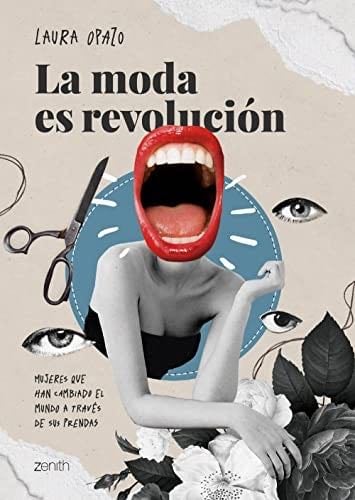La moda es revolución - Laura Opazo · 2023