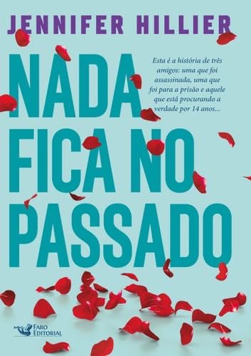 Nada fica no passado (Em Portugues do Brasil) - Jennifer Hillier · 2019