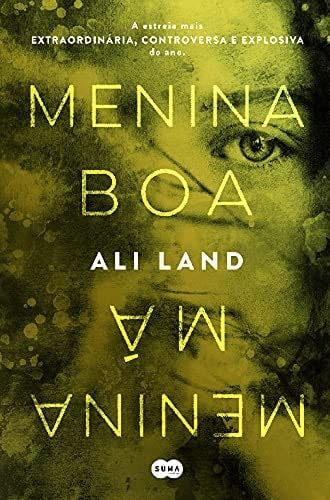 Menina Boa, Menina Má (Portuguese Edition) - Ali Land · 2017