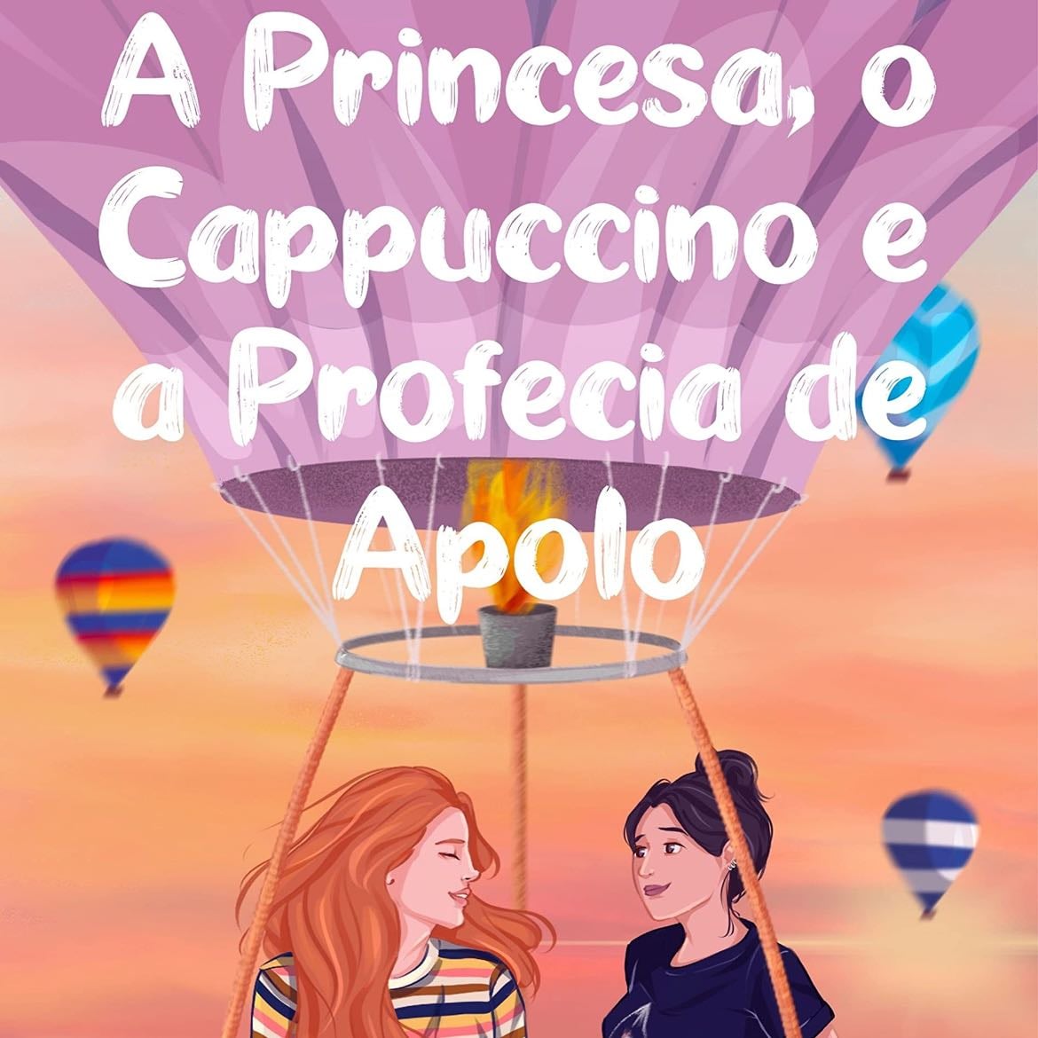 A princesa, o capuccino e a profecia de Apolo - g. b. baldassari