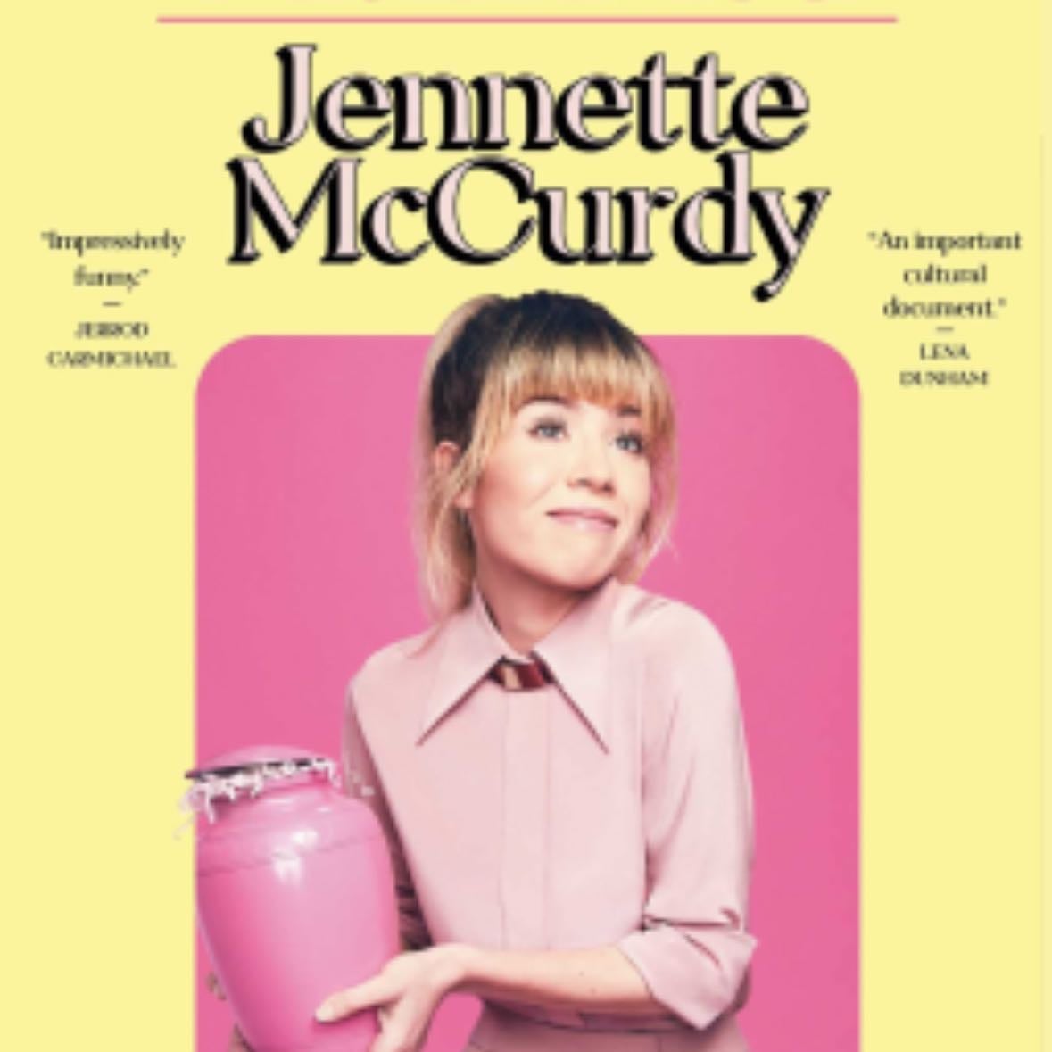 I'm Glad My Mom Died - Jennette McCurdy · 2022