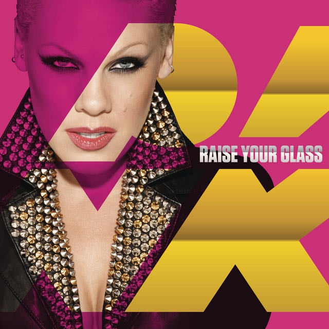 Raise Your Glass - Song · P!nk